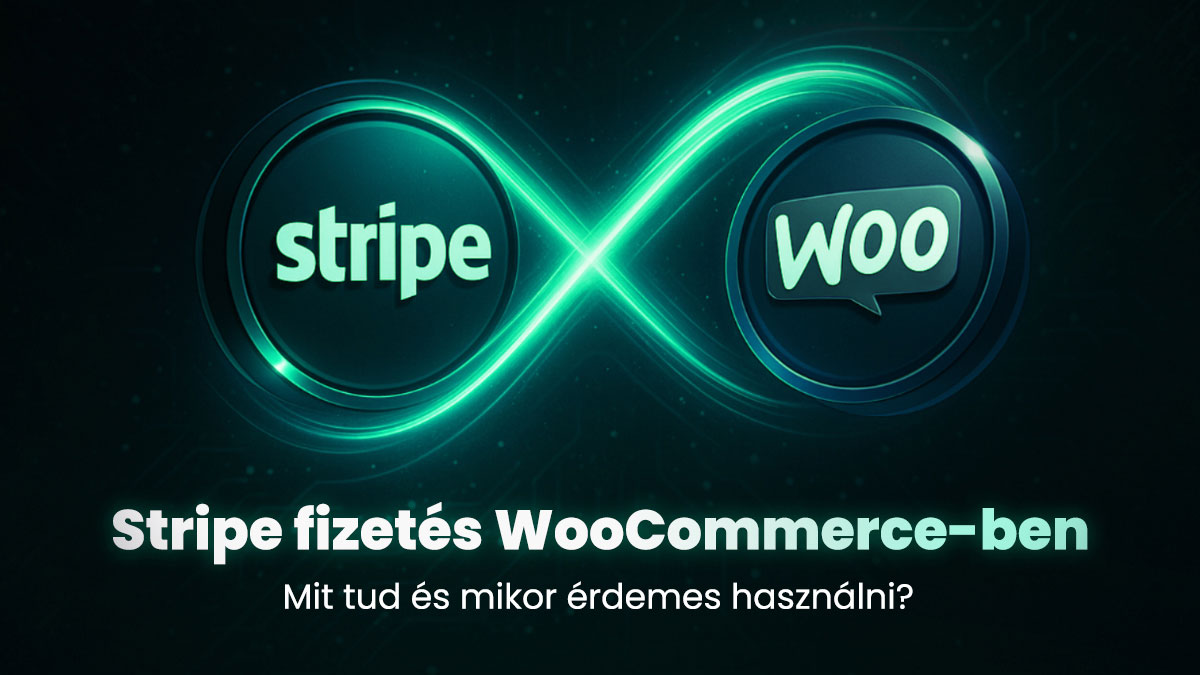 Stripe fizetés WooCommerce-ben – mit tud és mikor érdemes használni?