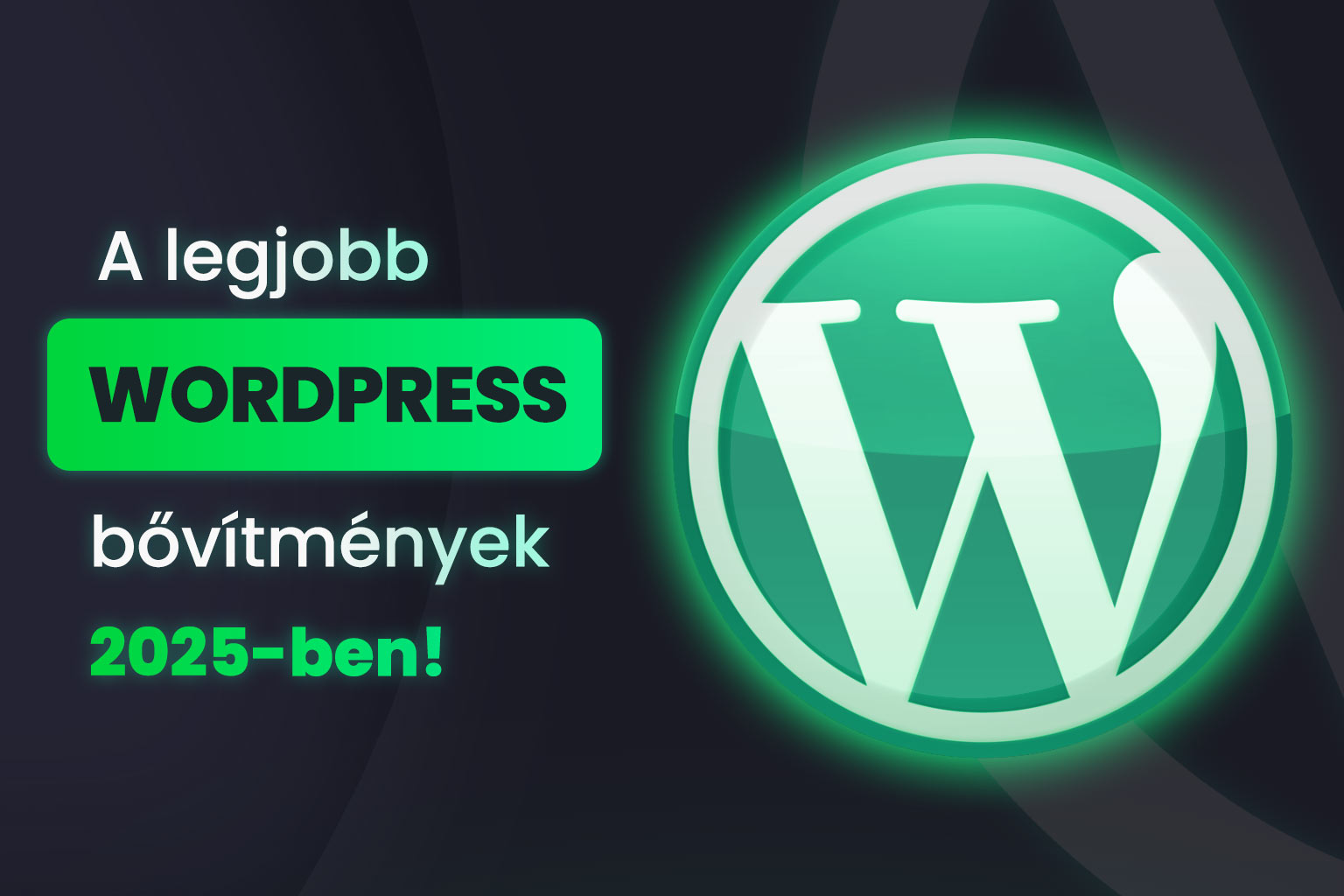 A legjobb WordPress bővítmények 2025-ben